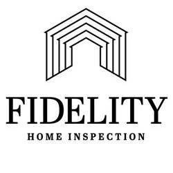 Fidelity Home Inspection, LLC.